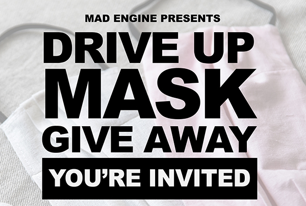 DRIVE UP MASK – Give Away June 27th