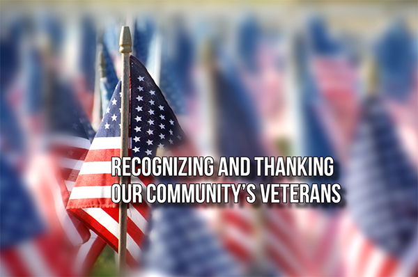 Recognizing and Thanking Our Community’s Veterans