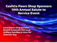 CashCo Pawn Shop – 10th Annual Salute to Service