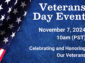 Veterans Day Event (November 7th)